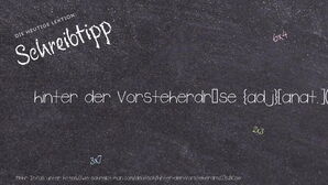 Wie schreibt man hinter der Vorsteherdrüse? Bedeutung, Synonym, Antonym & Zitate.