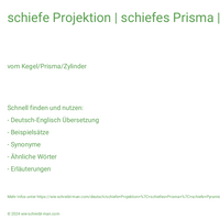 schiefe Projektion | schiefes Prisma | schiefe Pyramide | schiefer Stumpf