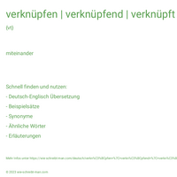 verknüpfen | verknüpfend | verknüpft | verknüpft | verknüpfte