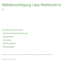 Wahlberechtigung | das Wahlrecht haben