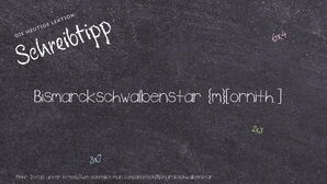 Wie schreibt man Bismarckschwalbenstar? Bedeutung, Synonym, Antonym & Zitate.