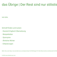 das Übrige | Der Rest sind nur stilistische Überlegungen.