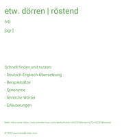 etw. dörren | röstend