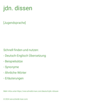 jdn. dissen