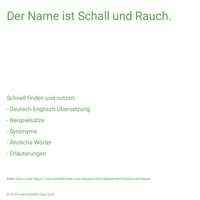 Der Name ist Schall und Rauch.