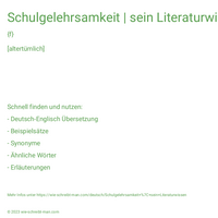 Schulgelehrsamkeit | sein Literaturwissen