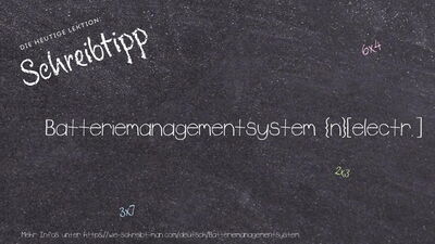 Schreibtipp Batteriemanagementsystem