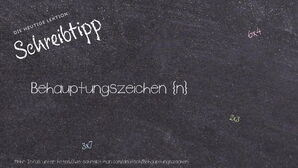 Wie schreibt man Behauptungszeichen? Bedeutung, Synonym, Antonym & Zitate.