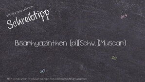 Wie schreibt man Bisamhyazinthen? Bedeutung, Synonym, Antonym & Zitate.
