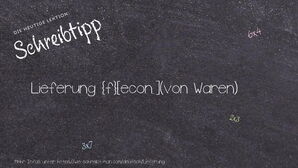 Wie schreibt man Lieferung? Bedeutung, Synonym, Antonym & Zitate.