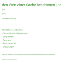 den Wert einer Sache bestimmen | bewertend