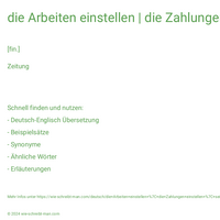 die Arbeiten einstellen | die Zahlungen einstellen | sein Erscheinen einstellen