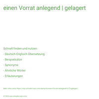 einen Vorrat anlegend | gelagert