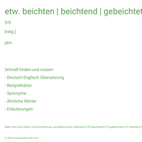 etw. beichten | beichtend | gebeichtet | beichtet | beichtete