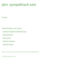 jdm. sympathisch sein