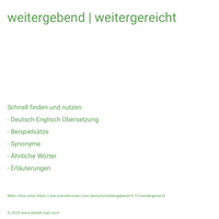 weitergebend | weitergereicht