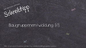 Wie schreibt man Baugruppenentwicklung? Bedeutung, Synonym, Antonym & Zitate.