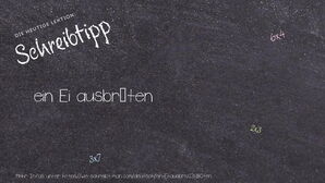 Wie schreibt man ein Ei ausbrüten? Bedeutung, Synonym, Antonym & Zitate.