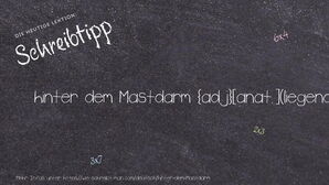 Wie schreibt man hinter dem Mastdarm? Bedeutung, Synonym, Antonym & Zitate.