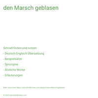 den Marsch geblasen