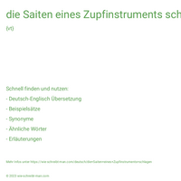 die Saiten eines Zupfinstruments schlagen