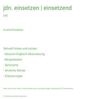 jdn. einsetzen | einsetzend