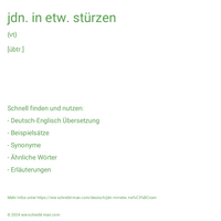 jdn. in etw. stürzen