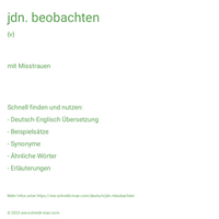 jdn. beobachten