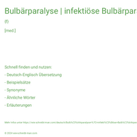 Bulbärparalyse | infektiöse Bulbärparalyse | progressive Bulbärparalyse