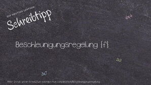 Wie schreibt man Beschleunigungsregelung? Bedeutung, Synonym, Antonym & Zitate.