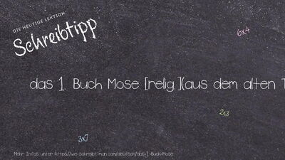 Schreibtipp das 1. Buch Mose