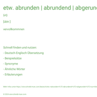 etw. abrunden | abrundend | abgerundet | zur Abrundung