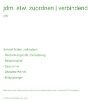 jdm. etw. zuordnen | verbindend