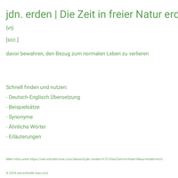 jdn. erden | Die Zeit in freier Natur erdet mich.