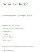 jdn. im Stich lassen