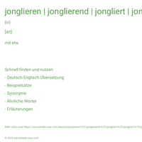 jonglieren | jonglierend | jongliert | jongliert | jonglierte