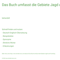 Das Buch umfasst die Gebiete Jagd und Fischfang.