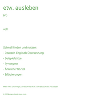 etw. ausleben