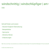 windschnittig | windschlüpfiger | am windschlüpfigsten