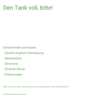 Den Tank voll, bitte!