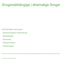 Drogenabhängige | ehemalige Drogenabhängige