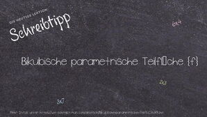 Wie schreibt man Bikubische parametrische Teilfläche? Bedeutung, Synonym, Antonym & Zitate.