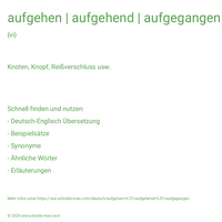 aufgehen | aufgehend | aufgegangen