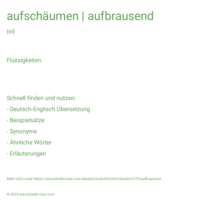 aufschäumen | aufbrausend