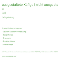 ausgestaltete Käfige | nicht ausgestaltete Käfige