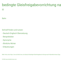 bedingte Gleisfreigabevorrichtung nach Abstellen eines Zugs