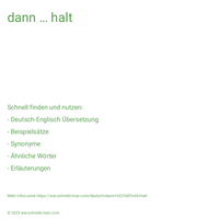 dann … halt