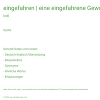 eingefahren | eine eingefahrene Gewohnheit