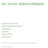 etw. von etw. anderem abkuppeln