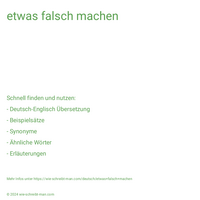 etwas falsch machen